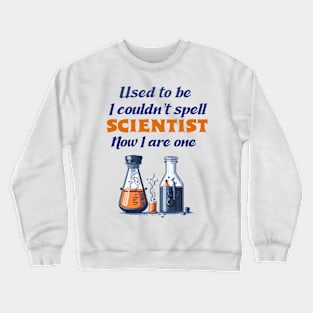 Funny Scientist Profession Crewneck Sweatshirt